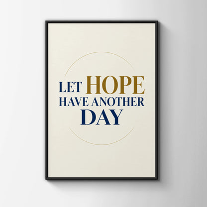 Let Hope Have Another Day Poster, Inspirational Quote Wall Art, Navy Gold Print