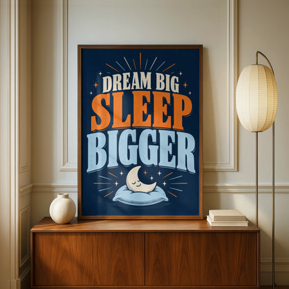 Dream Big Sleep Bigger Poster, Funny Bedroom Wall Art, Navy Blue Quote Print