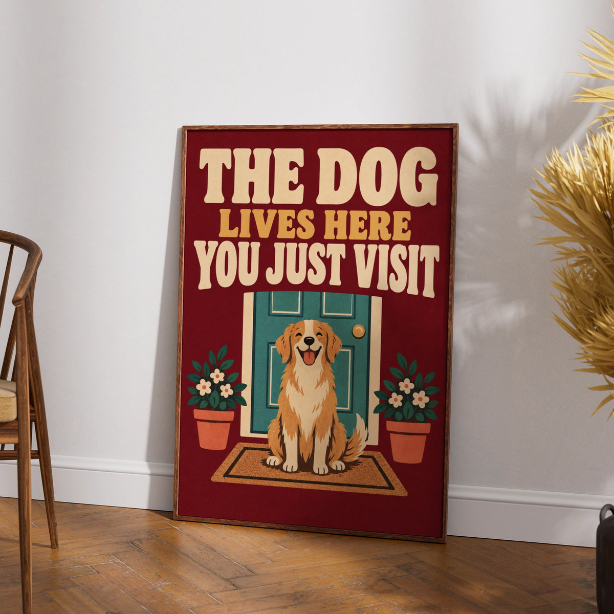 The Dog Lives Here You Just Visit Poster, Funny Dog Quote Wall Art, Golden Retriever Print