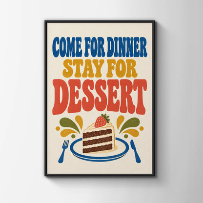 Come For Dinner Stay For Dessert Poster, Retro Kitchen Wall Art, Cake Print