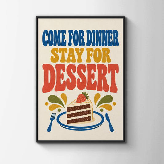Come For Dinner Stay For Dessert Poster, Retro Kitchen Wall Art, Cake Print