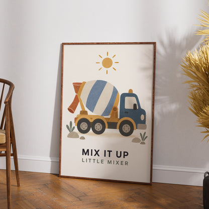 Cement Mixer Truck Kids Poster, Mix It Up Little Mixer, Boys Room Wall Art Print