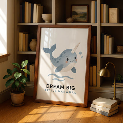 Dream Big Little Narwhal Poster, Cute Ocean Nursery Wall Art, Blue Kids Print