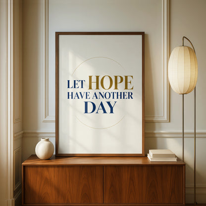 Let Hope Have Another Day Poster, Inspirational Quote Wall Art, Navy Gold Print