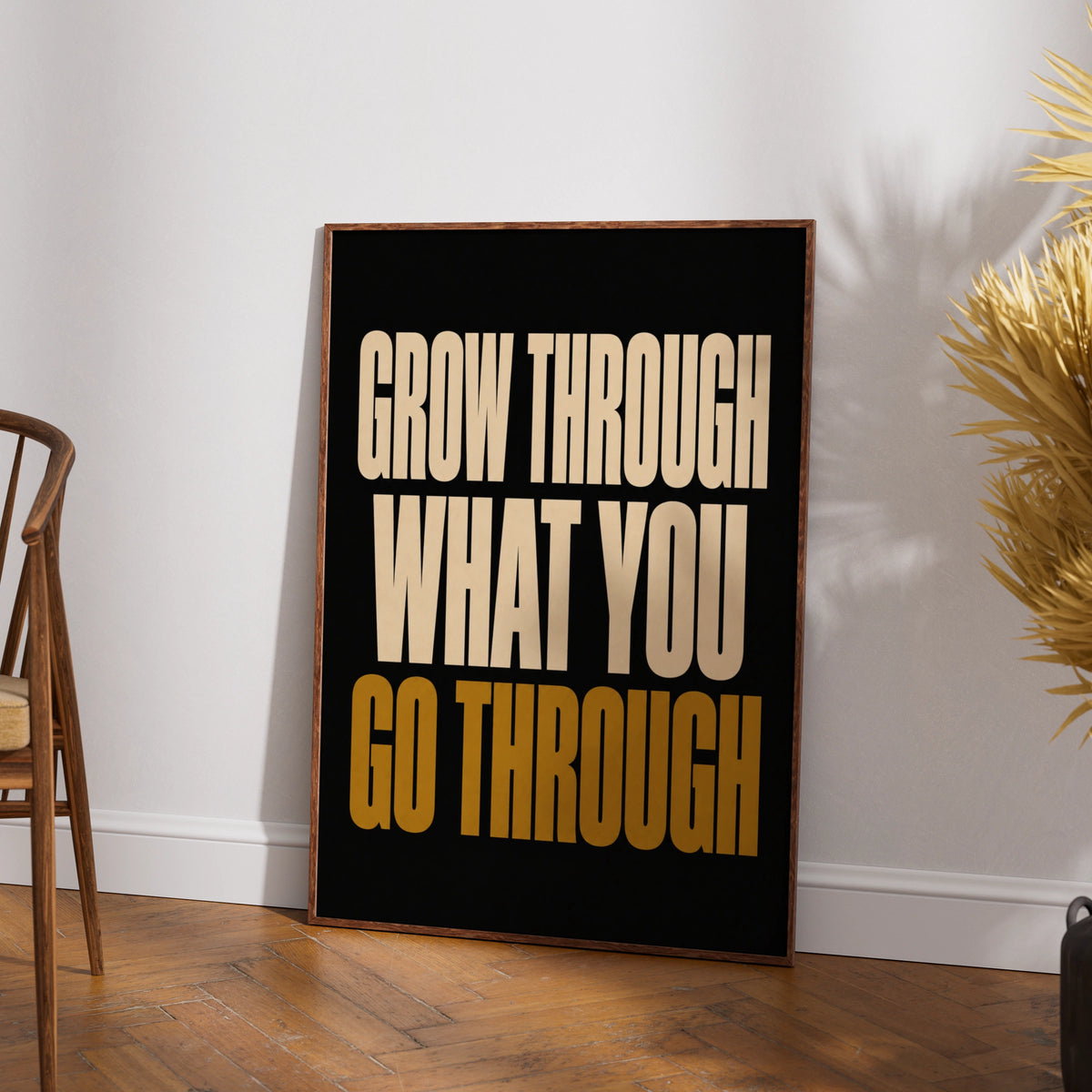Grow Through What You Go Through Poster, Bold Typography Wall Art, Black Gold