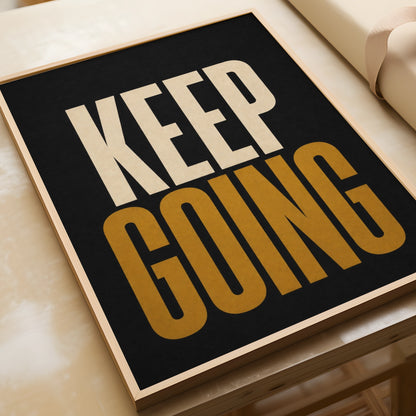 Keep Going Motivational Poster, Bold Typography Wall Art, Black Gold Office Print