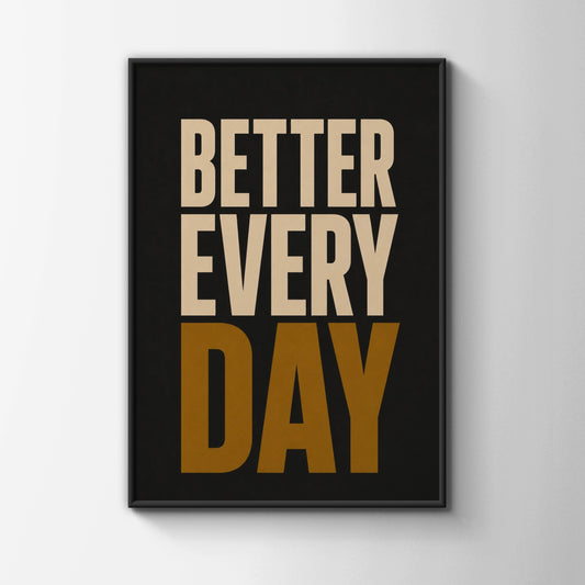 Better Every Day Motivational Poster, Bold Typography Wall Art, Black Gold Gym Print
