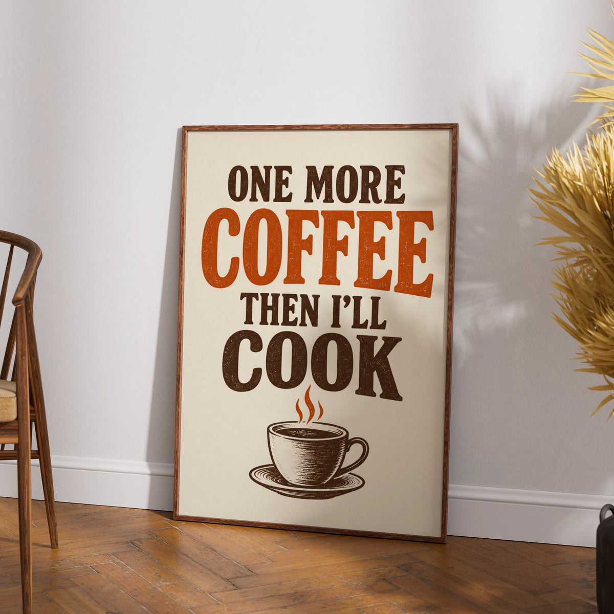 One More Coffee Then I'll Cook Poster, Funny Kitchen Wall Art, Retro Typography Print