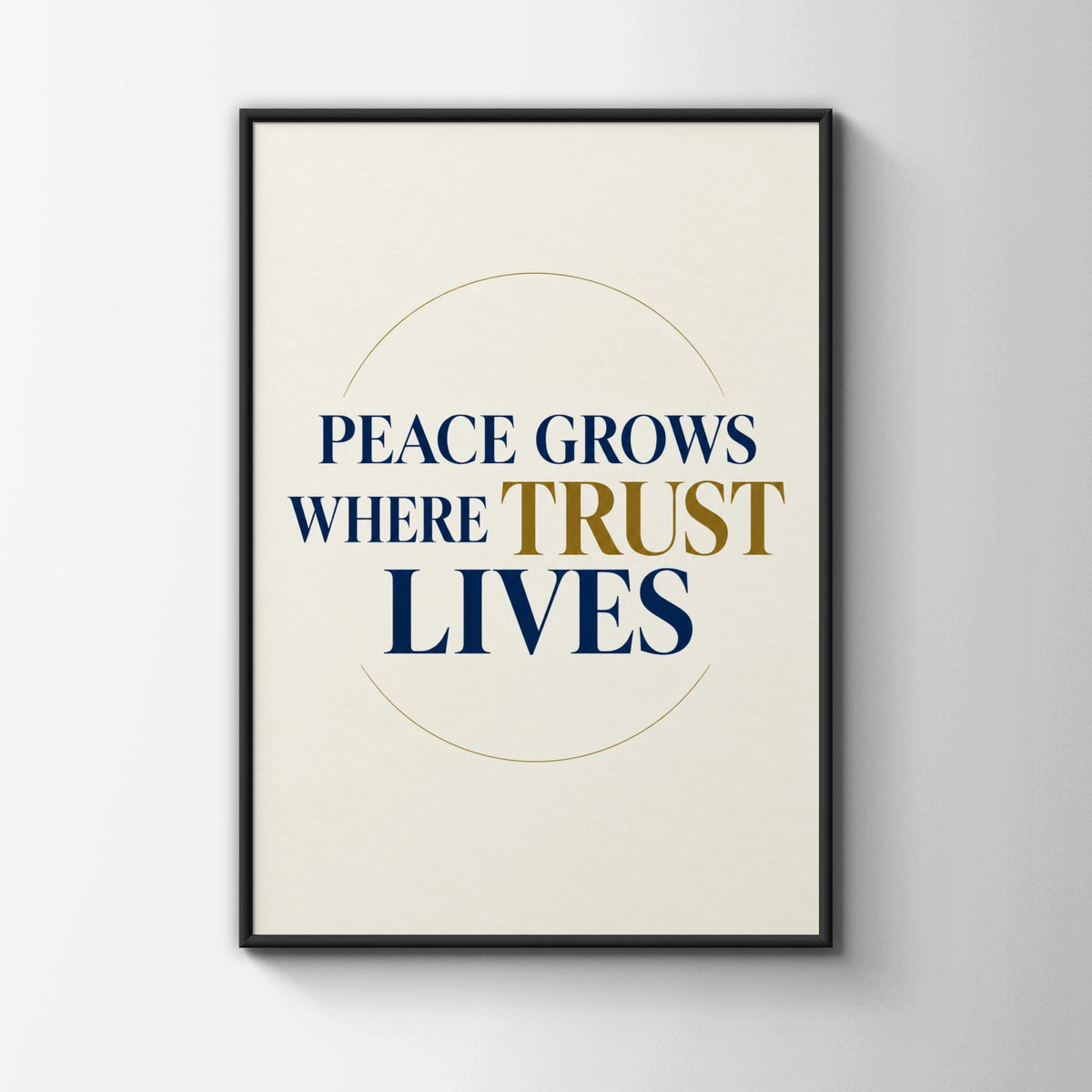 Peace Grows Where Trust Lives Quote Poster, Navy Gold Minimalist Wall Art Print
