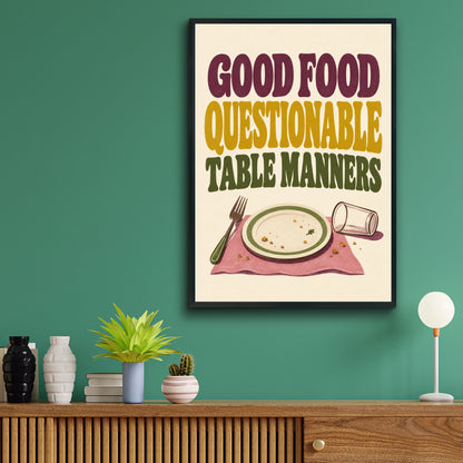 Good Food Questionable Table Manners Poster, Funny Kitchen Wall Art, Retro Dining