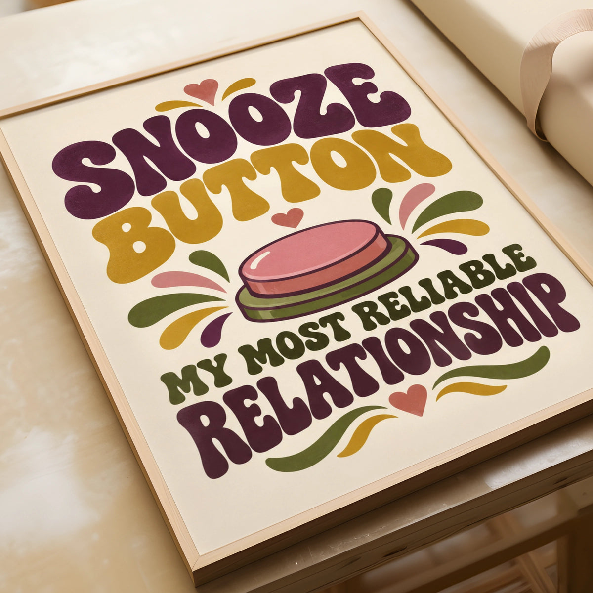 Snooze Button My Most Reliable Relationship, Funny Retro Quote Bedroom Poster
