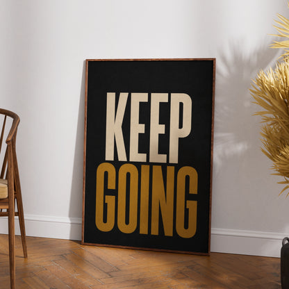 Keep Going Motivational Poster, Bold Typography Wall Art, Black Gold Office Print