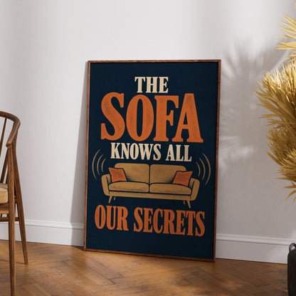 The Sofa Knows All Our Secrets Funny Home Print, Living Room Wall Art Poster