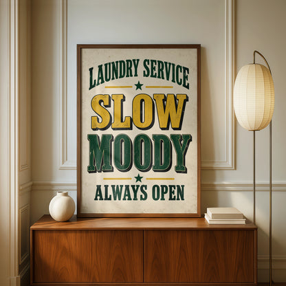 Laundry Room Funny Poster, Slow Moody Always Open, Vintage Humour Wall Art Print