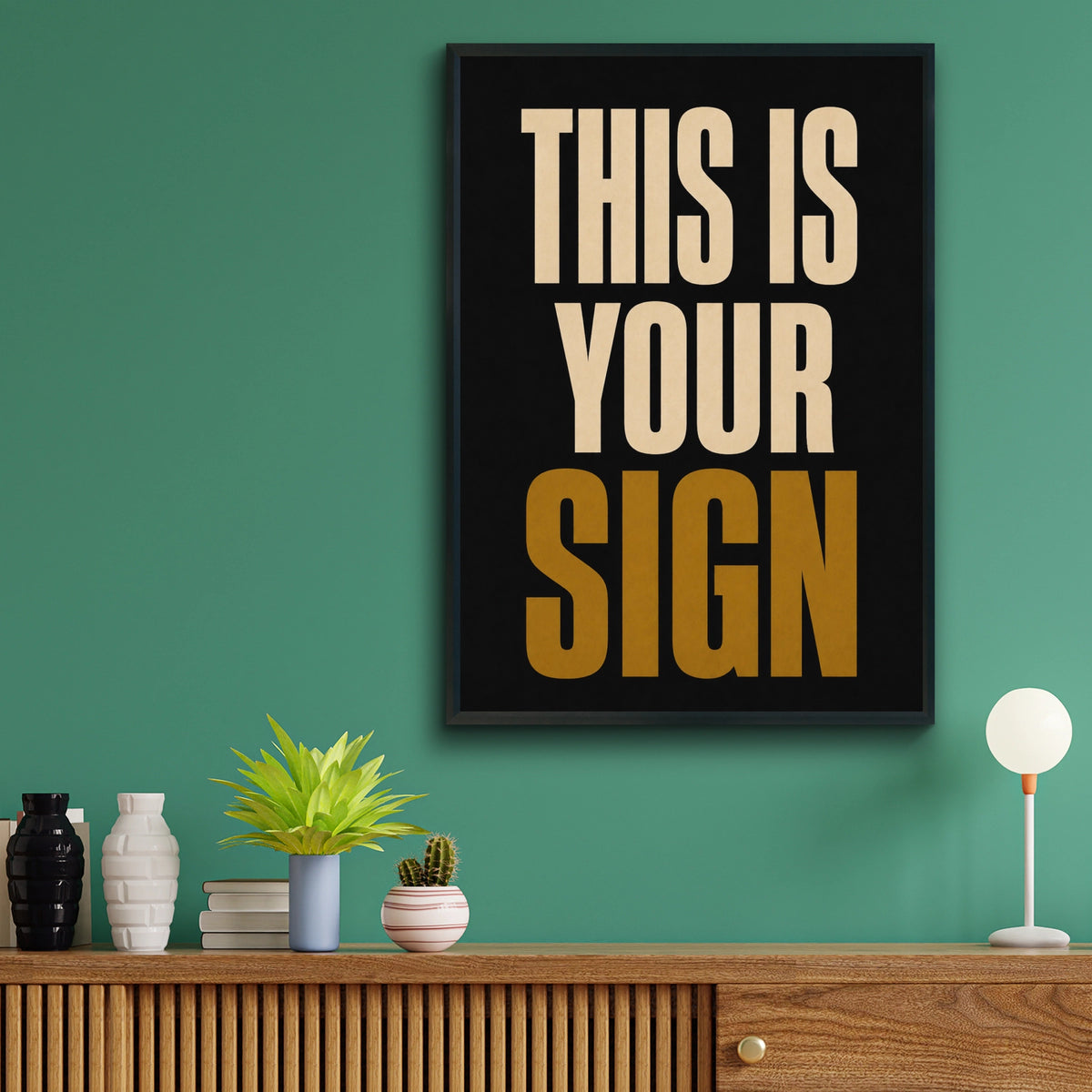 This Is Your Sign Motivational Poster, Bold Typography Wall Art, Black Gold Print