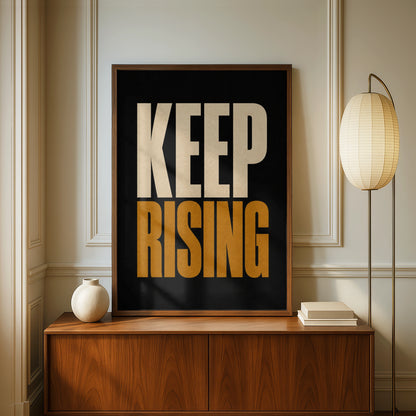 Keep Rising Motivational Poster, Bold Typography Wall Art, Black Gold Office Print
