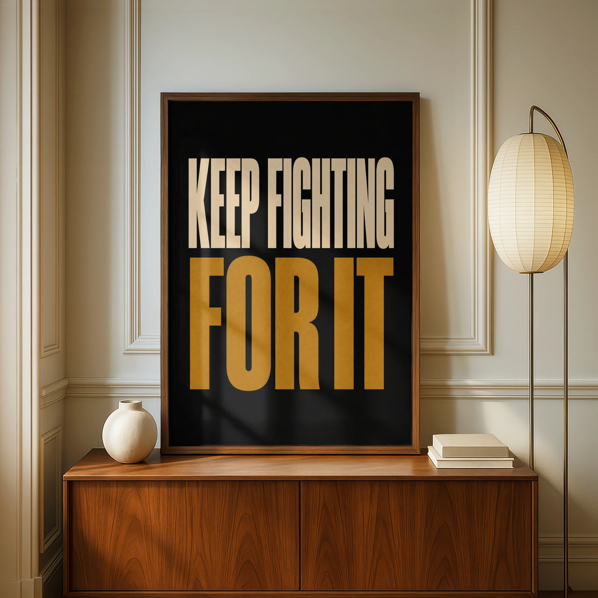 Keep Fighting For It Motivational Quote Poster, Bold Black Gold Typography Wall Art
