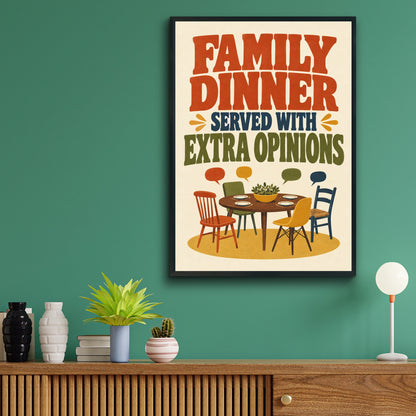 Family Dinner Served With Extra Opinions, Funny Kitchen Poster, Retro Dining Room Wall Art