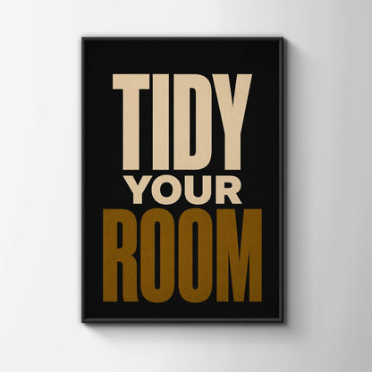 Tidy Your Room Poster, Bold Typography Wall Art, Black Gold Kids Bedroom Print