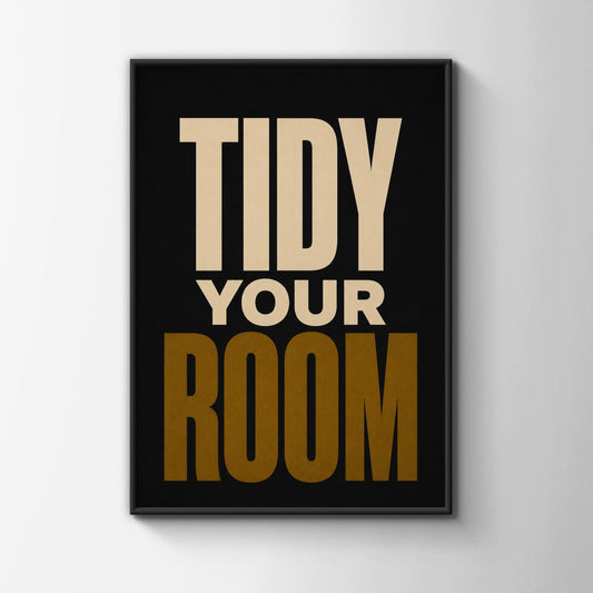 Tidy Your Room Poster, Bold Typography Wall Art, Black Gold Kids Bedroom Print