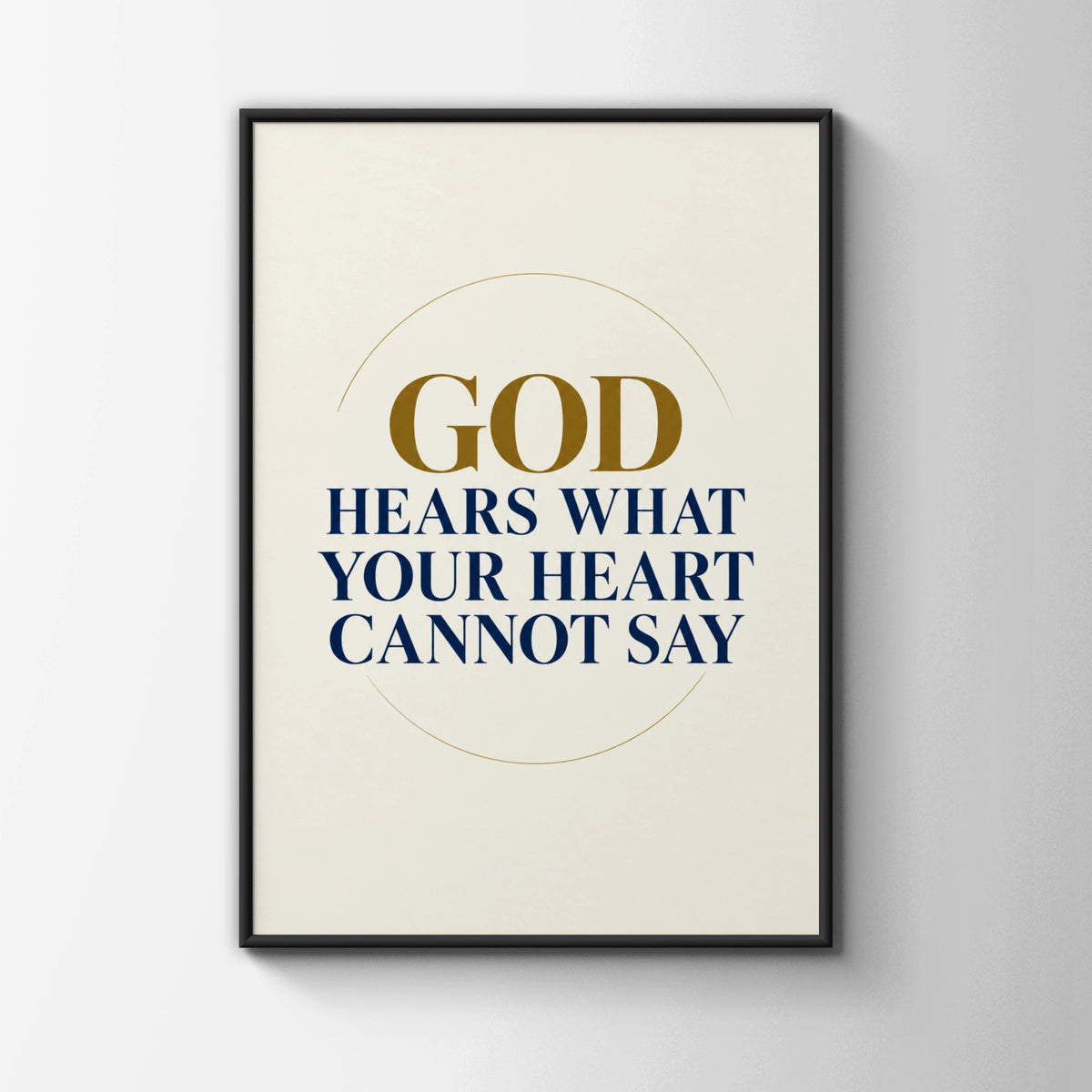 God Hears What Your Heart Cannot Say, Christian Faith Quote Poster, Navy Gold Wall Art
