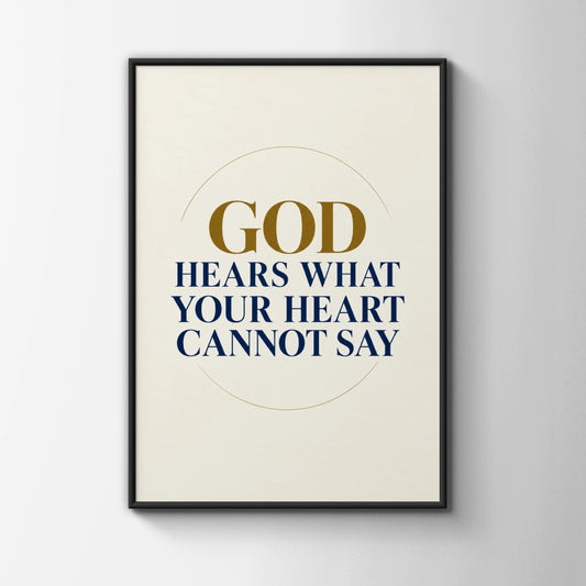 God Hears What Your Heart Cannot Say, Christian Faith Quote Poster, Navy Gold Wall Art