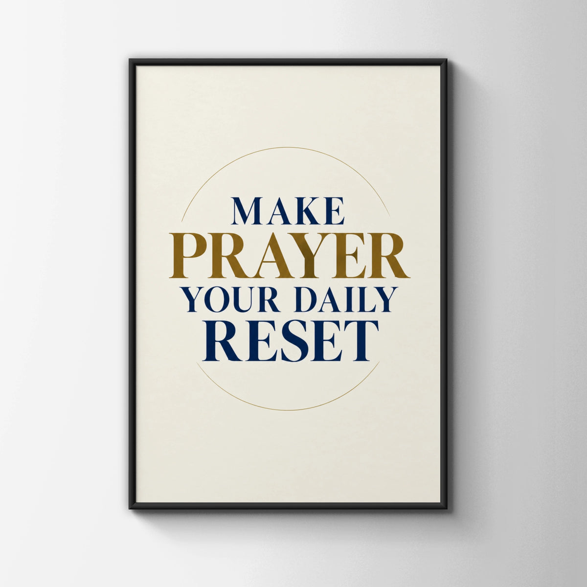 Make Prayer Your Daily Reset Poster, Christian Wall Art, Navy Gold Faith Print