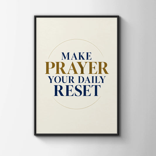 Make Prayer Your Daily Reset Poster, Christian Wall Art, Navy Gold Faith Print