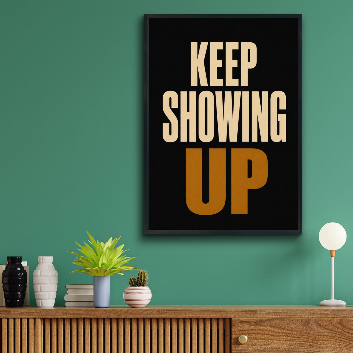 Keep Showing Up Motivational Poster, Bold Typography Wall Art, Black Gold Print