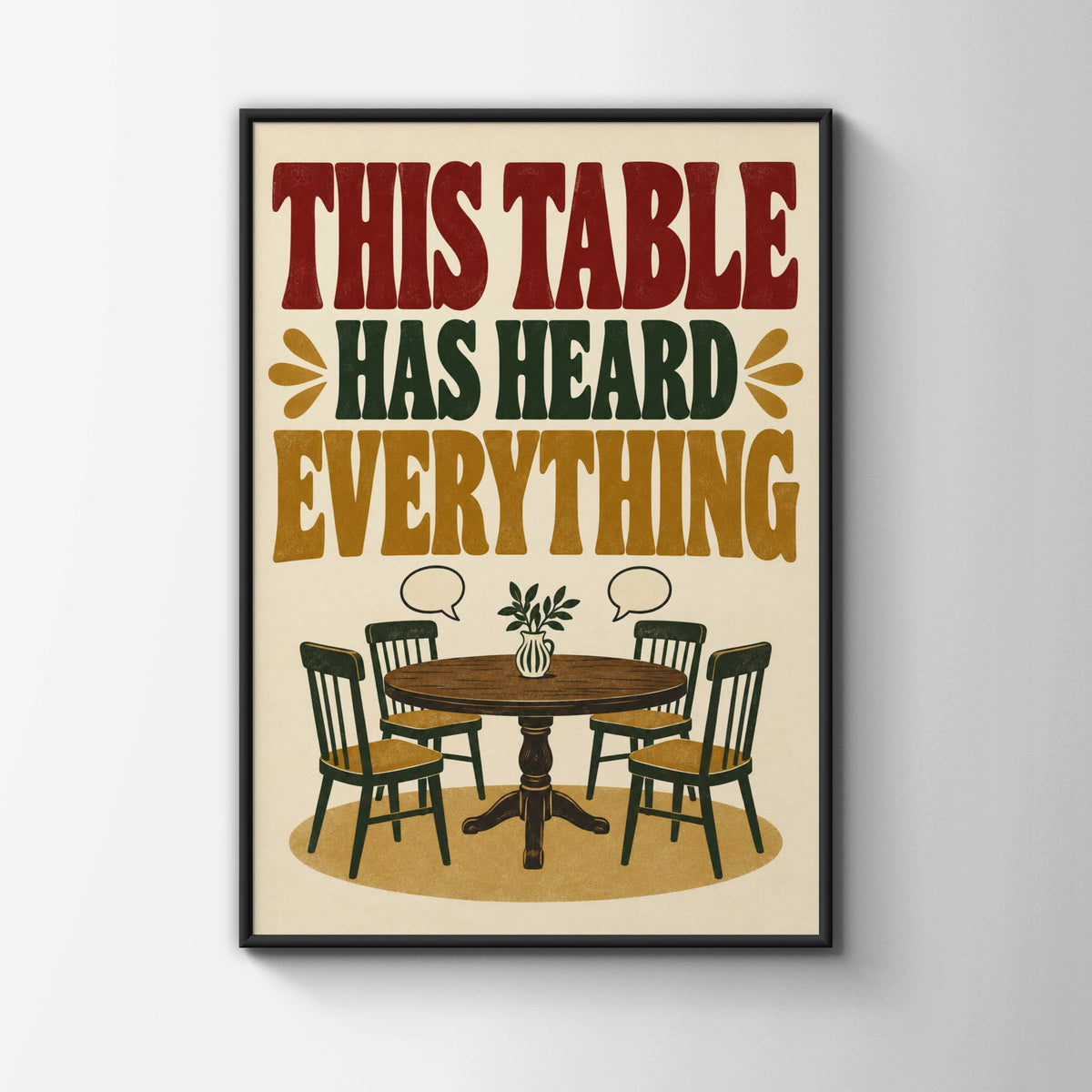 This Table Has Heard Everything Funny Kitchen Poster, Retro Dining Room Wall Art Print