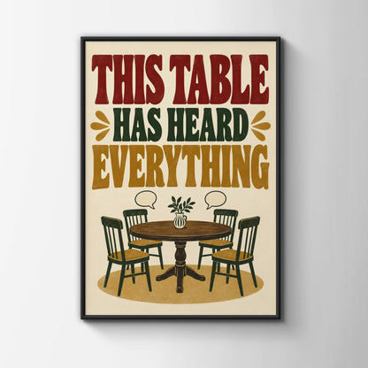 This Table Has Heard Everything Funny Kitchen Poster, Retro Dining Room Wall Art Print
