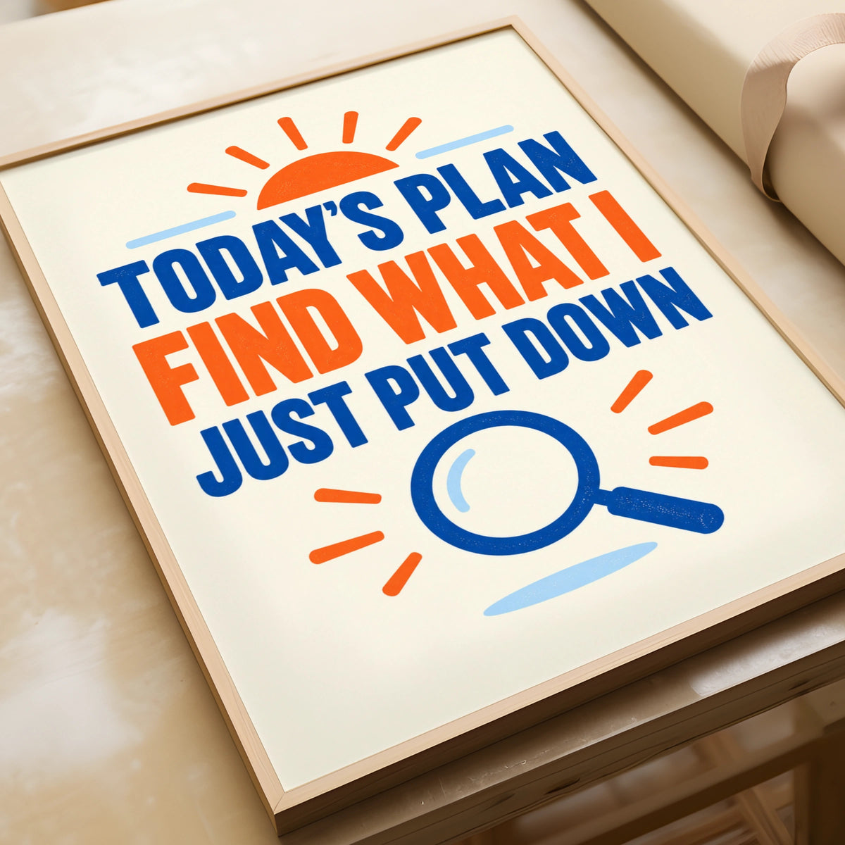 Funny Forgetful Quote Print, Today's Plan Find What I Put Down, Home Humour Poster