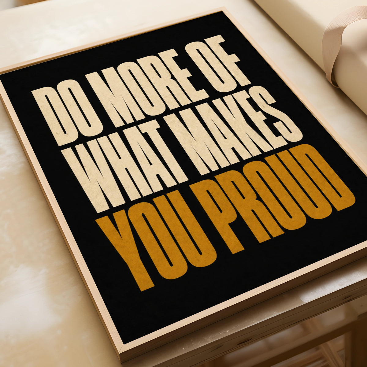 Do More Of What Makes You Proud Motivational Quote Print, Bold Typography Poster