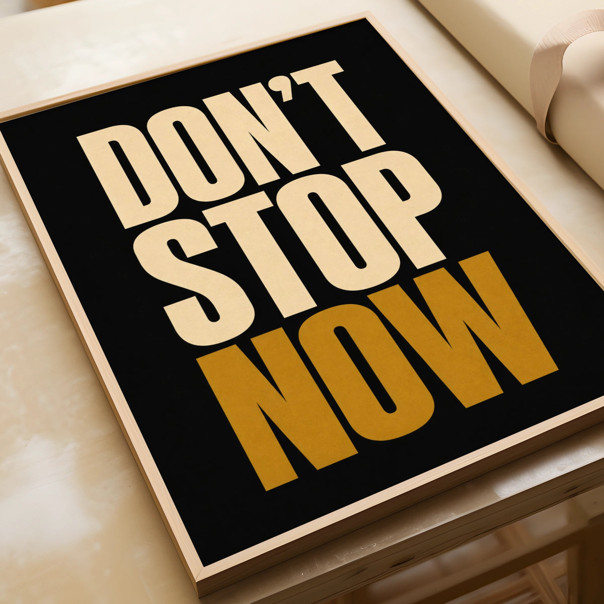 Don't Stop Now Motivational Poster, Bold Typography Wall Art, Black Gold Print