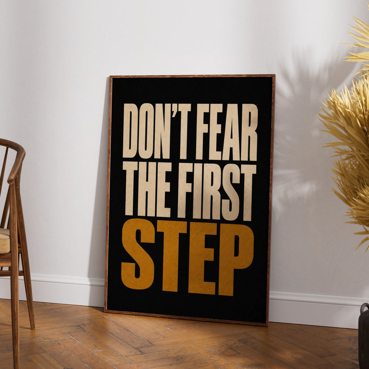 Don't Fear The First Step Motivational Quote Poster, Bold Typography Wall Art