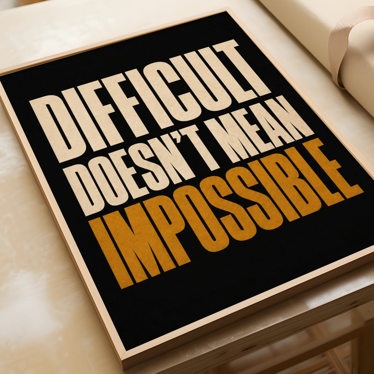 Difficult Doesn't Mean Impossible Motivational Quote Poster, Bold Black Gold Wall Art