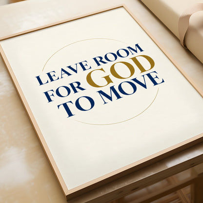 Leave Room For God To Move Poster, Christian Faith Wall Art, Navy Gold Quote Print