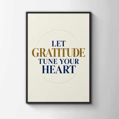 Let Gratitude Tune Your Heart Poster, Inspirational Quote Wall Art, Navy Gold