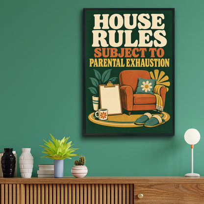 House Rules Subject To Parental Exhaustion Poster, Funny Family Wall Art Print