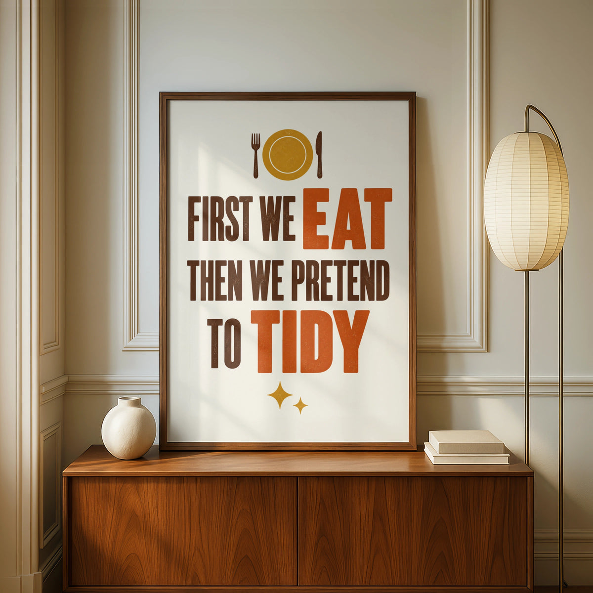 First We Eat Then We Pretend To Tidy Poster, Funny Kitchen Wall Art Print