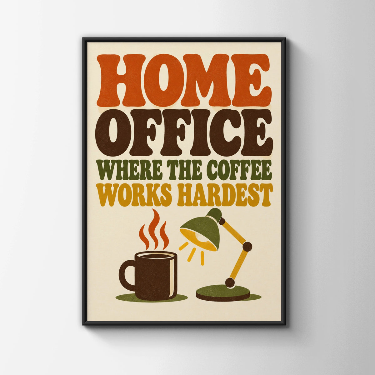 Home Office Where The Coffee Works Hardest, Retro Quote Wall Art Poster