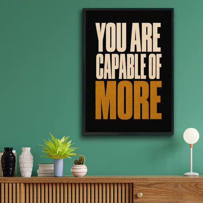 You Are Capable of More Motivational Quote Poster, Bold Typography Wall Art Print