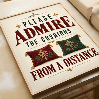 Admire The Cushions From A Distance Funny Home Humour Wall Art Print, Living Room