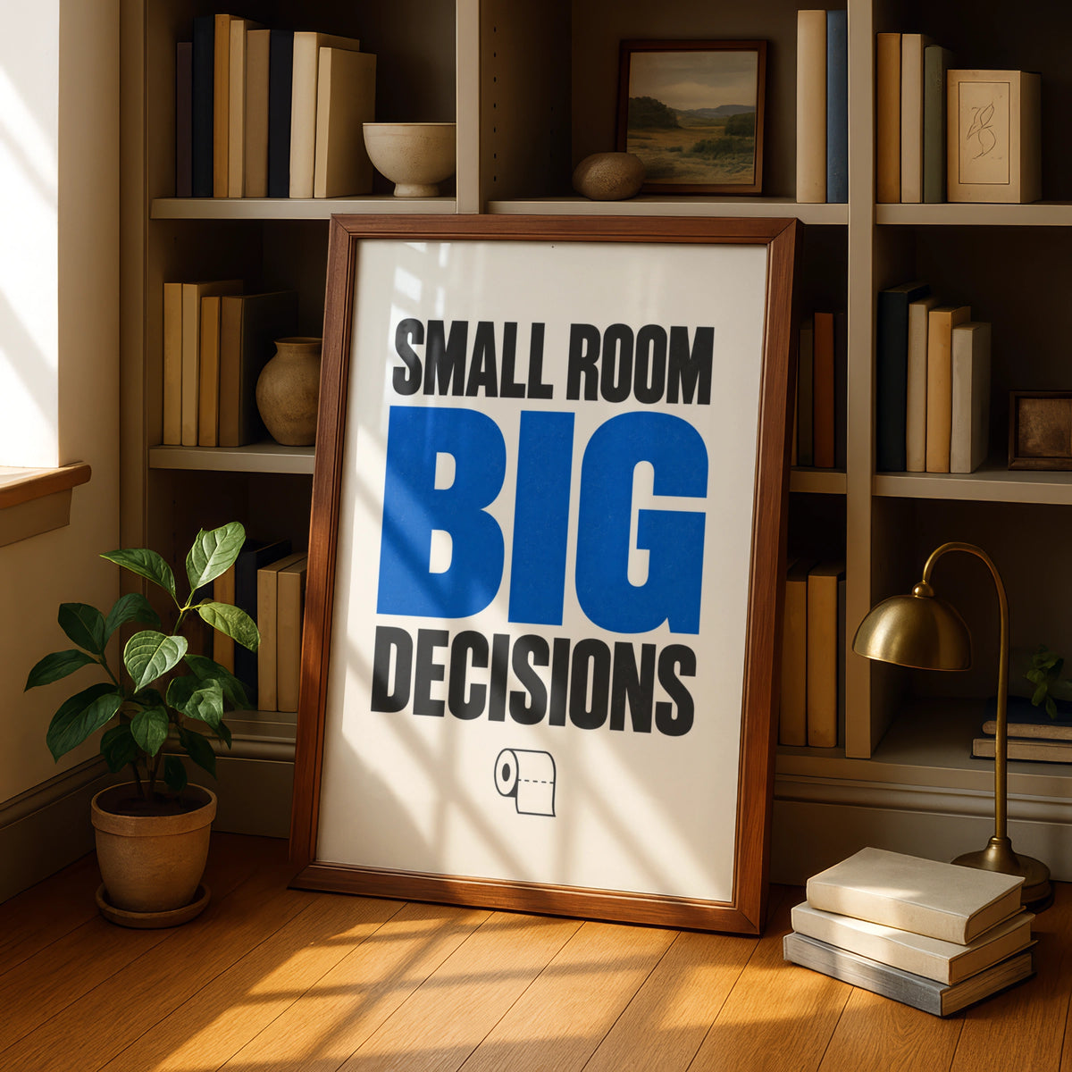 Small Room Big Decisions Funny Bathroom Poster, Toilet Humour Wall Art, Blue Typography Print