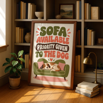 Funny Dog Sofa Poster, Priority Given To The Dog Print, Pet Owner Wall Art Gift
