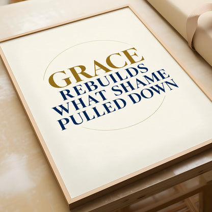 Grace Rebuilds What Shame Pulled Down, Christian Quote Poster, Navy Gold Wall Art