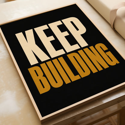 Keep Building Motivational Poster, Bold Typography Wall Art, Black Gold Office Print
