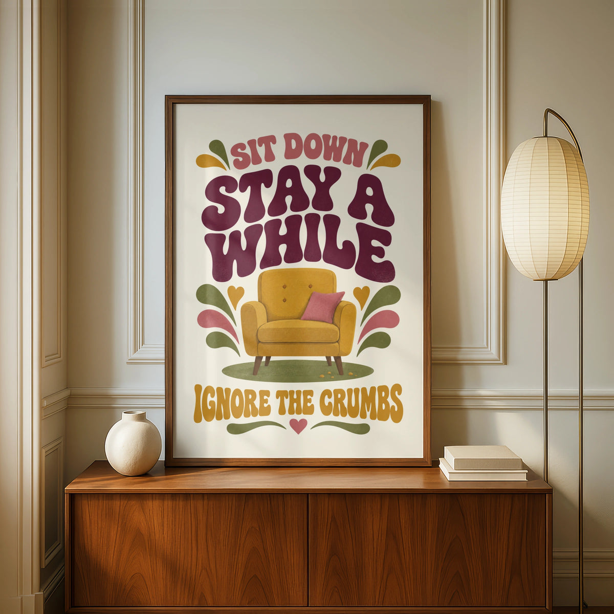 Sit Down Stay A While Ignore The Crumbs, Funny Home Quote Retro Art Print Poster