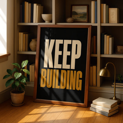 Keep Building Motivational Poster, Bold Typography Wall Art, Black Gold Office Print