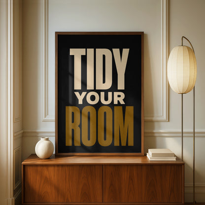 Tidy Your Room Poster, Bold Typography Wall Art, Black Gold Kids Bedroom Print